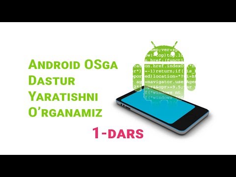 01 Android OS ga dasturlar yaratish - Kirish