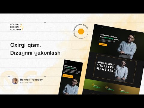 06 — Oxirgi qism. Dizaynni yakunlash