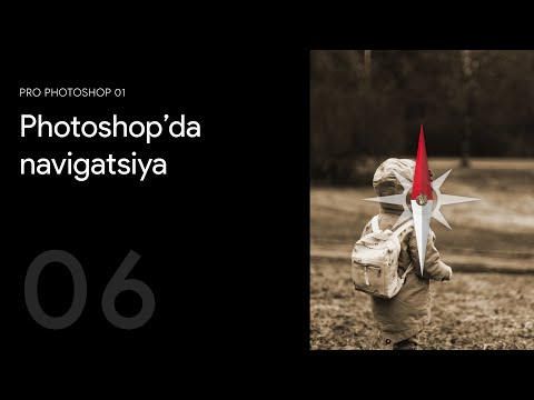06 — Photoshop'da navigatsiya