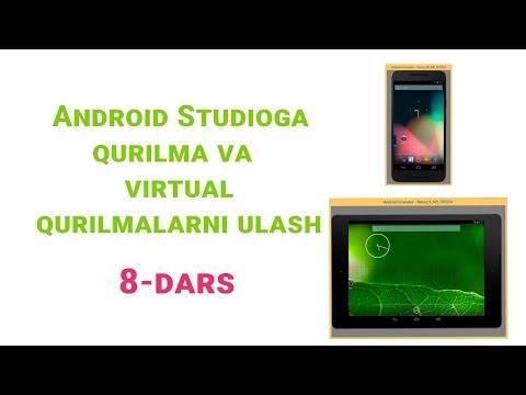 08 Android OSga dasturlar yaratish - Andoid Studioga virtual qurilmani ulash va urnatish