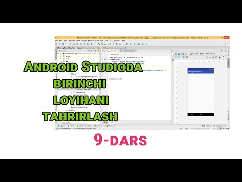 09 Android OSga dasturlar yaratish - Andoid Studioda Birinchi Loyihani tahrirlash