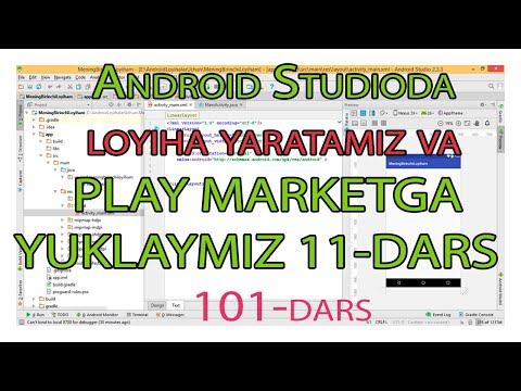 101 - dars  Android Loyihani Play Marketga yuklashni o`rganamiz  11 dars