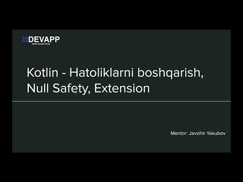 16 Kotlin   Hatoliklarni boshqarish, Null safety, Extensions