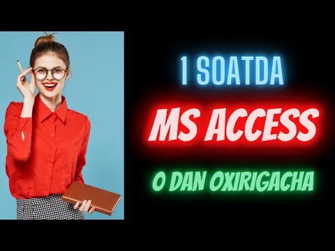 1 SOATDA MS ACCESS NI 0 DAN OXIRIGACHA O'RGANAMIZ
