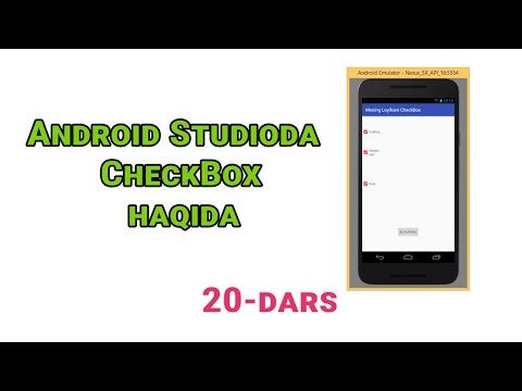 20 Android OS ga dasturlar yaratish -  Andoid Studioda CheckBox haqida