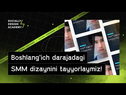 22 — Boshlang'ich darajadagi SMM dizaynini tayyorlaymiz!