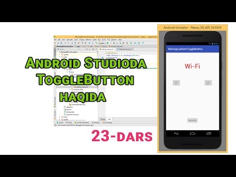 23 Android OS ga dasturlar yaratish - Andoid Studioda ToggleButton haqida