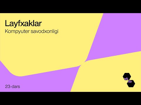 23- dars. Layfxaklar