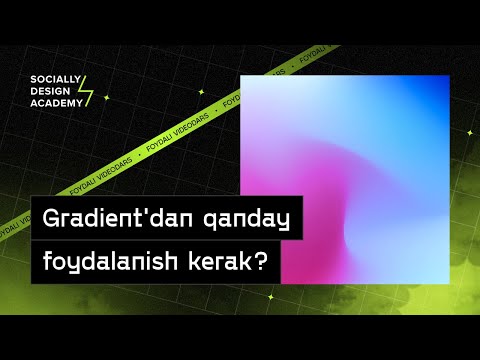 25 — Gradient'dan qanday foydalanish kerak?