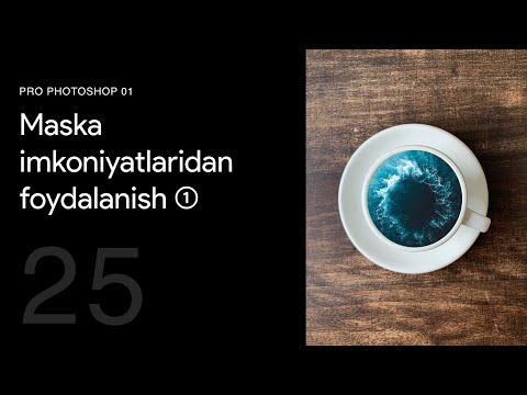 25 — Maska imkoniyatlaridan foydalanish (1)