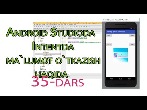 35 Android OSga dasturlar yaratish -  Andoid Studioda Intent ma`lumot jonatish haqida