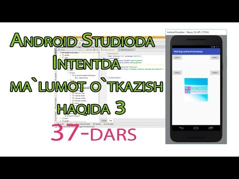 37 Android OSga dasturlar yaratish -  Andoid Studioda Intent ma`lumot jonatish haqida 3