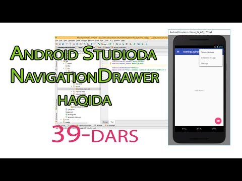 39 Android OSga dasturlar yaratish - Andoid Studioda NavigationDrawer haqida
