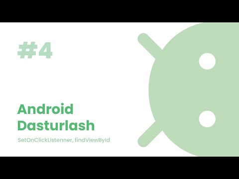 4 - Dars SetOnClickListenner, findViewById, Intent, Bundle