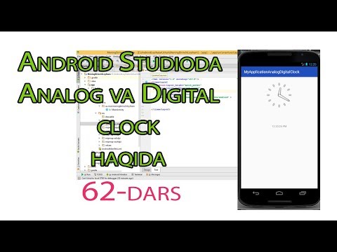 62 Andoid Studioda - Analog va Digital Clock haqida