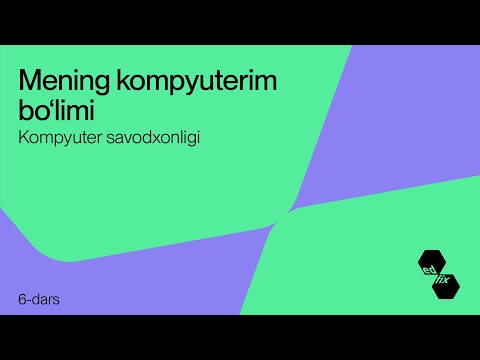 6- dars. Mening kompyuterim bo'limi