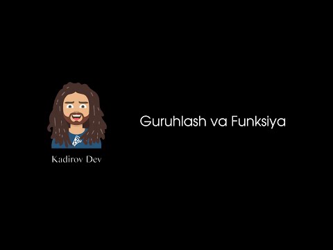 #4 - Guruhlash va Funksiyalar. Umumiy dasturlash teoriyasi. Dasturlashni o'rganish kursi