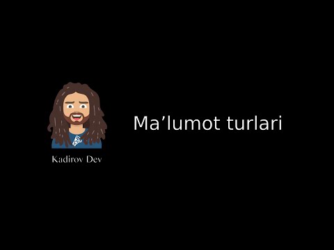 #6 - Ma’lumot turlari. Umumiy dasturlash teoriyasi. Dasturlashni o'rganish kursi