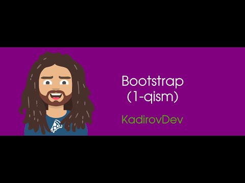 #7 – Bootstrap. 1-Qism. Veb-dasturlash kursi