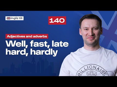 Adjectives and Adverbs - 2 (Well, fast, late, hard/hardly)