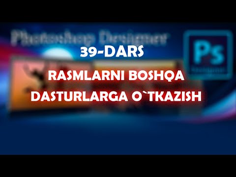 Adobe Photoshopdan rasmlarni boshqa dasturlarga o‘tkazish