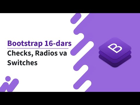 Bootstrap 16-dars. Checks, Radios va Switches