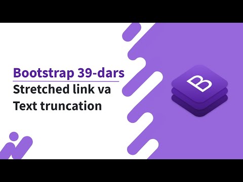 Bootstrap 39-dars. Stretched link va Text truncation