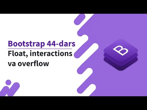 Bootstrap 44-dars. Float, interactions va overflow