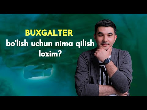 Buxgalter bo'lish uchun nima qilish LOZIM? Buxgalteriya darslari. Buxgalteriya kurslari.