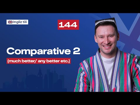 Comparative - 2 (much better/ any better etc.)