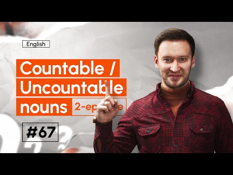 Countable and Uncountable nouns