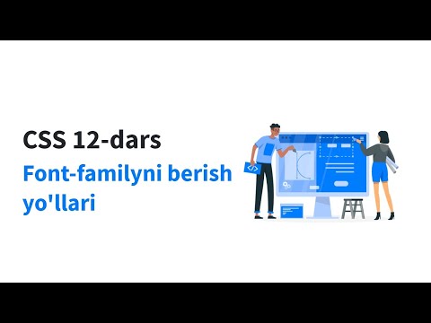 CSS 12-dars. Font familyni berish yo'llari