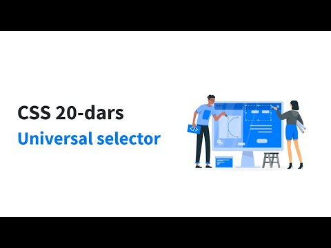 CSS 20-dars. Universal selector