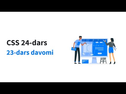 CSS 24-dars.  23-dars davomi