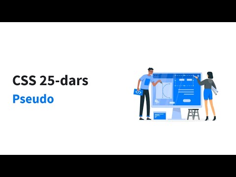 CSS 25-dars. Pseudo