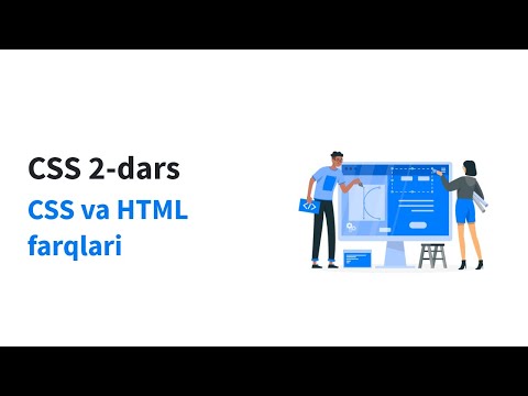 CSS 2-dars. CSS va HTML farqi