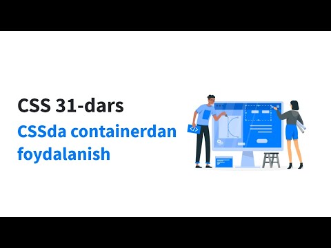 CSS 31-dars. CSSda containerdan foydalanish