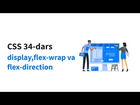 CSS 34-dars. Display, flex-wrap va flex-direction