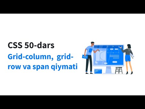 CSS 50-dars. Grid-column, grid-row va span qiymati