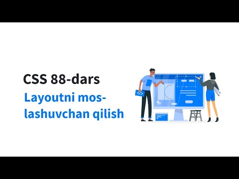 CSS 88-dars. Layoutni moslashuvchan qilish