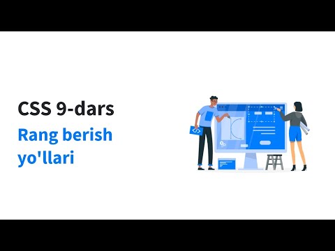 CSS 9-dars. Rang berish turlari