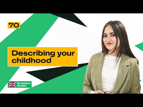Describing your childhood