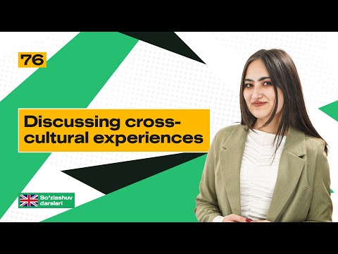 Discussing cross-cultural experiences