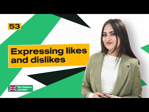 Expressing likes and dislikes