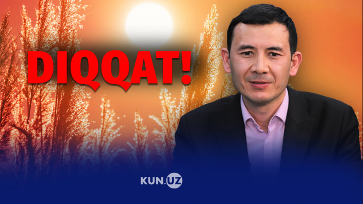 Havo isib ketishi va qurg‘oqchilikka tayyor turishimiz kerak – Erkin Abdulahatov