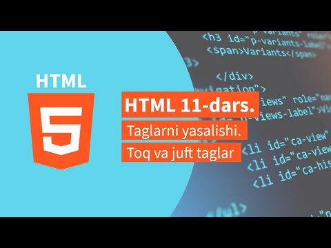 HTML 11-dars. Taglarni yasalishi, Toq va juft taglar