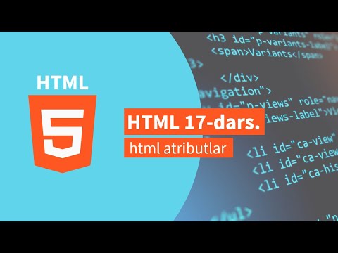 HTML 17-dars. Html atributlar