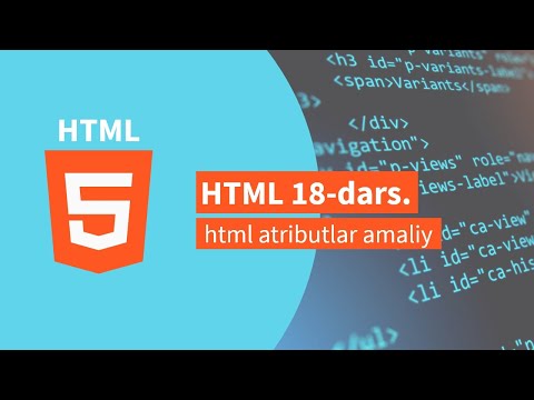 HTML 18-dars. Html atributlar amaliy