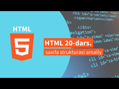 HTML 20-dars. Saxifa strukturasi amaliy