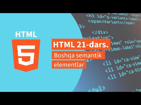 HTML 21-dars. Boshqa semantik elementlar